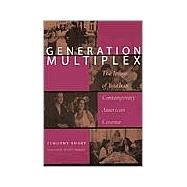 Generation Multiplex : The Image of Youth in Contemporary American Cinema