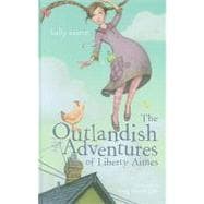 The Outlandish Adventures of Liberty Aimes