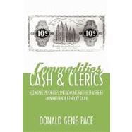Commodities, Cash, and Clerics : Economic Priorities and Administrative Strategies in Nineteenth Century Utah