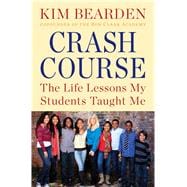 Crash Course The Life Lessons My Students Taught Me