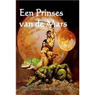 Een Prinses Van De Mars/ a Princess of Mars