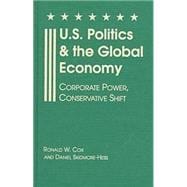 U.S.Politics and the Global Economy: Corporate Power, Conservative Shift