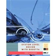 System Level Design with Rosetta