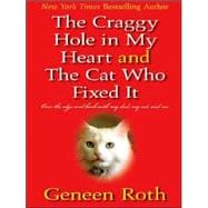 The Craggy Hole in My Heart & the Cat Who Fixed it