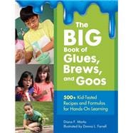 The Big Book of Glues, Brews, and Goos