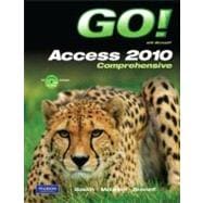 GO! with Microsoft Access 2010, Comprehensive