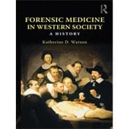 Forensic Medicine in Western Society: A History