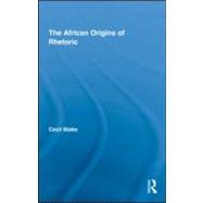 The African Origins of Rhetoric