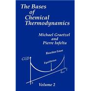 The Bases of Chemical Thermodynamics  Vol 2