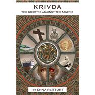 Krivda, the Godtrix Against the Matrix