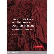 End-of-Life Care and Pragmatic Decision Making