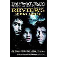 Hollywood Jesus Reviews 2003-2004