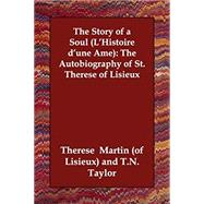 The Story of a Soul (L'histoire D'une -me): The Autobiography of St. Therese of Lisieux