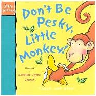 Don't Be Pesky, Little Monkey