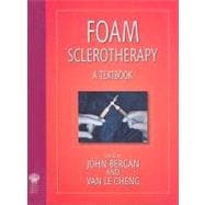 Foam Sclerotherapy: A Textbook