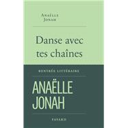 Danse avec tes chaînes