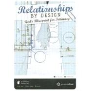 Relationships by Design: God's Blueprint for Intimacy