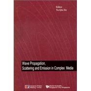 Wave Propagation: Scattering and Emission in Complex Media