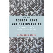 Terror, Love and Brainwashing: Attachment in Cults and Totalitarian Systems