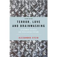 Terror, Love and Brainwashing: Attachment in Cults and Totalitarian Systems