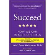 Succeed : How We Can Reach Our Goals