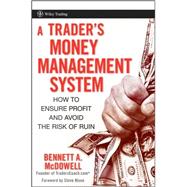 A Trader's Money Management System How to Ensure Profit and Avoid the Risk of Ruin