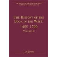 The History of the Book in the West: 1455û1700: Volume II