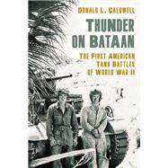 Thunder on Bataan The First American Tank Battles of World War II