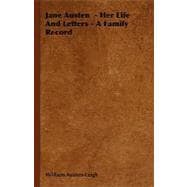 Jane Austen: Her Life and Letters: a Family Record