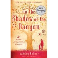 In the Shadow of the Banyan A Novel