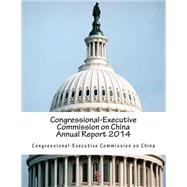 Congressional-executive Commission on China Annual Report 2014