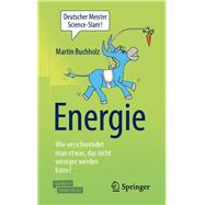 Energie – Wie Verschwendet Man Etwas, Das Nicht Weniger Werden Kann?