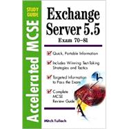 Accelerated MCSE Study Guide Exchange Server 5.5 Exam 70-81