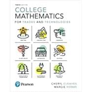 College Mathematics for Trades and Technologies, books a la carte edition