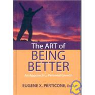 The Art of Being Better: An Approach to Personal Growth
