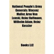 National People's Army Generals : Vincenz Müller, Arno Von Lenski, Heinz Hoffmann, Wilhelm Adam, Heinz Kessler