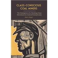 Class-Conscious Coal Miners