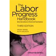 The Labor Progress Handbook Early Interventions to Prevent and Treat Dystocia