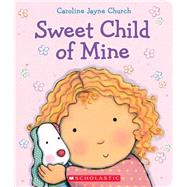 Sweet Child of Mine: A Caroline Jayne Church Treasury