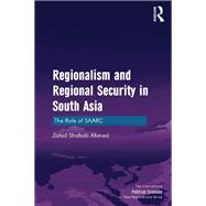 Regionalism and Regional Security in South Asia