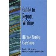 Guide to Report Writing (Guide to Business Communication Series),9780130417718