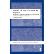 The Politics of War Memory in Japan: Progressive Civil Society Groups and Contestation of Memory of the Asia-Pacific War