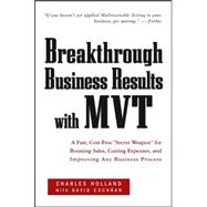 Breakthrough Business Results With MVT A Fast, Cost-Free 