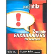 2-minute Encouragers For Teachers