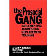 The Prosocial Gang Implementing Aggression Replacement Training