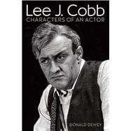 Lee J. Cobb Characters of an Actor