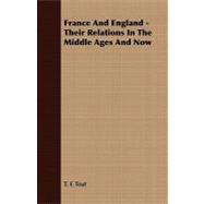 France and England - Their Relations in the Middle Ages and Now