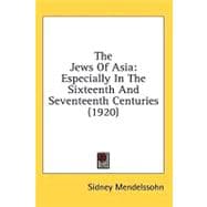 Jews of Asi : Especially in the Sixteenth and Seventeenth Centuries (1920)