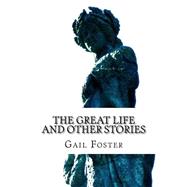 The Great Life and Other Stories
