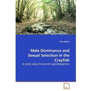 Male Dominance and Sexual Selection in the Crayfish